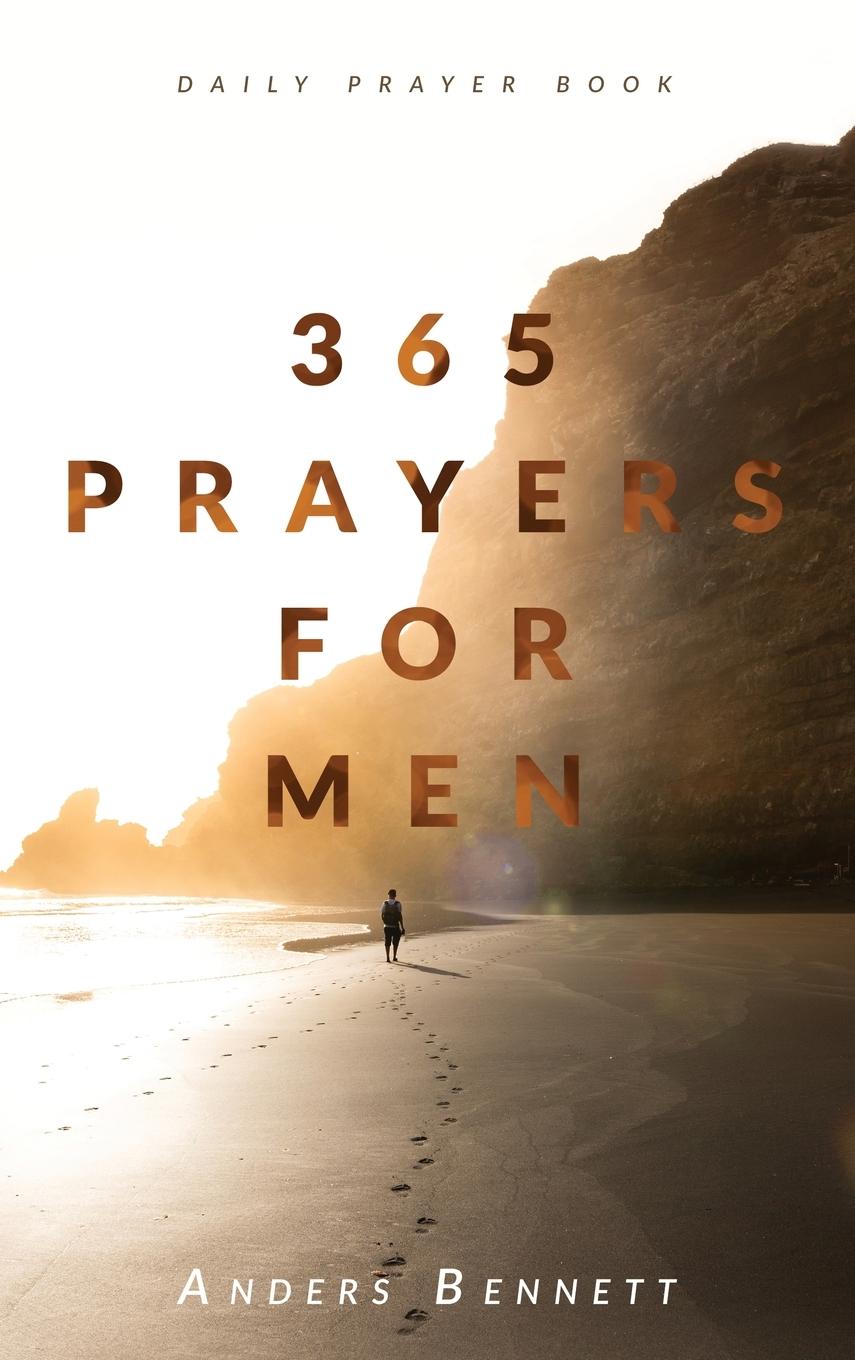 Cover: 9789189744301 | 365 Prayers for Men | Daily Prayer Book | Anders Bennett | Buch | 2023