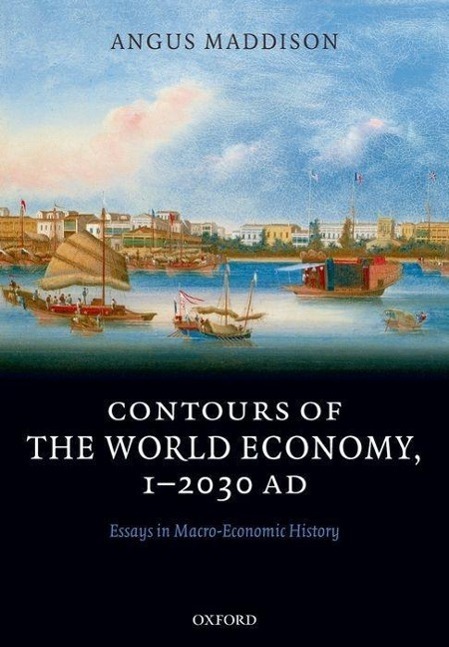 Cover: 9780199227204 | Contours of the World Economy 1-2030 AD | Angus Maddison | Taschenbuch