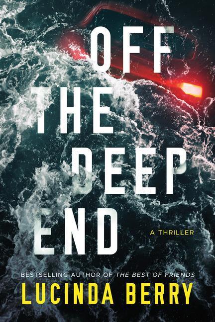 Cover: 9781662506208 | Off the Deep End: A Thriller | Lucinda Berry | Taschenbuch | Englisch