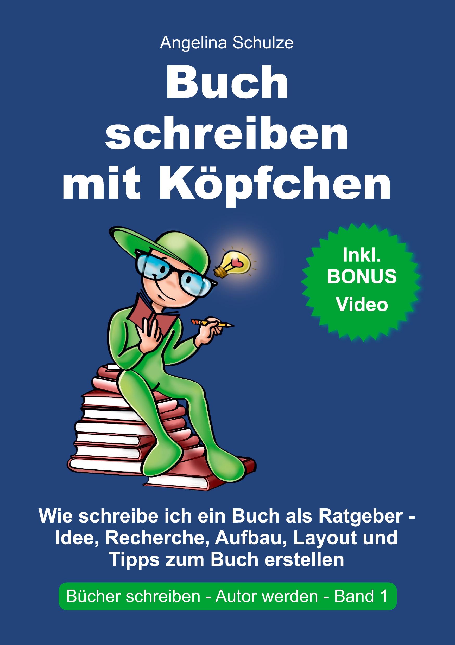 Cover: 9783967380859 | Buch schreiben mit Köpfchen | Angelina Schulze | Taschenbuch | 110 S.