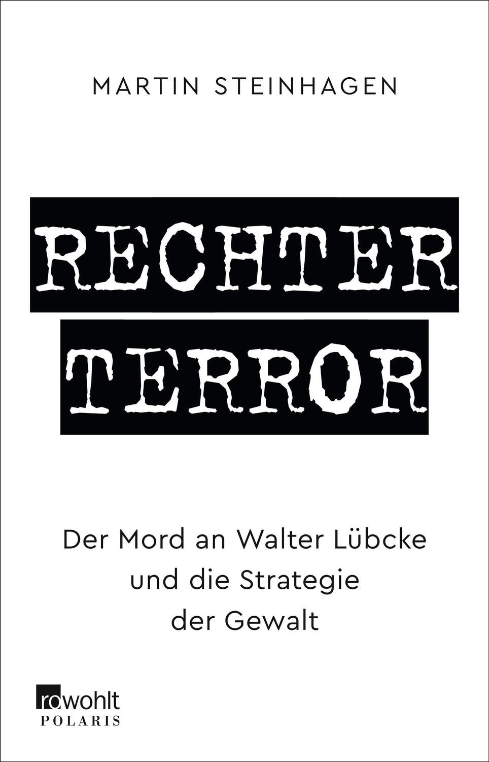 Cover: 9783499005992 | Rechter Terror | Martín Steinhagen | Taschenbuch | Deutsch | 2021