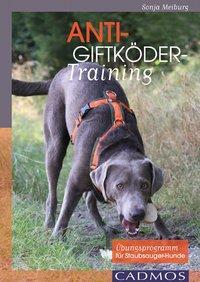 Cover: 9783840425189 | Anti-Giftköder-Training | Übungsprogramm für Staubsauger-Hunde | Buch