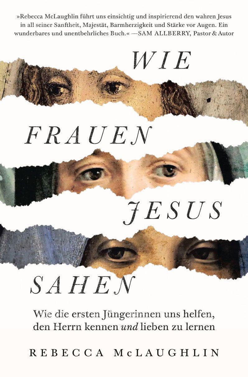 Cover: 9783863538606 | Wie Frauen Jesus sahen | Rebecca McLaughlin | Taschenbuch | 256 S.