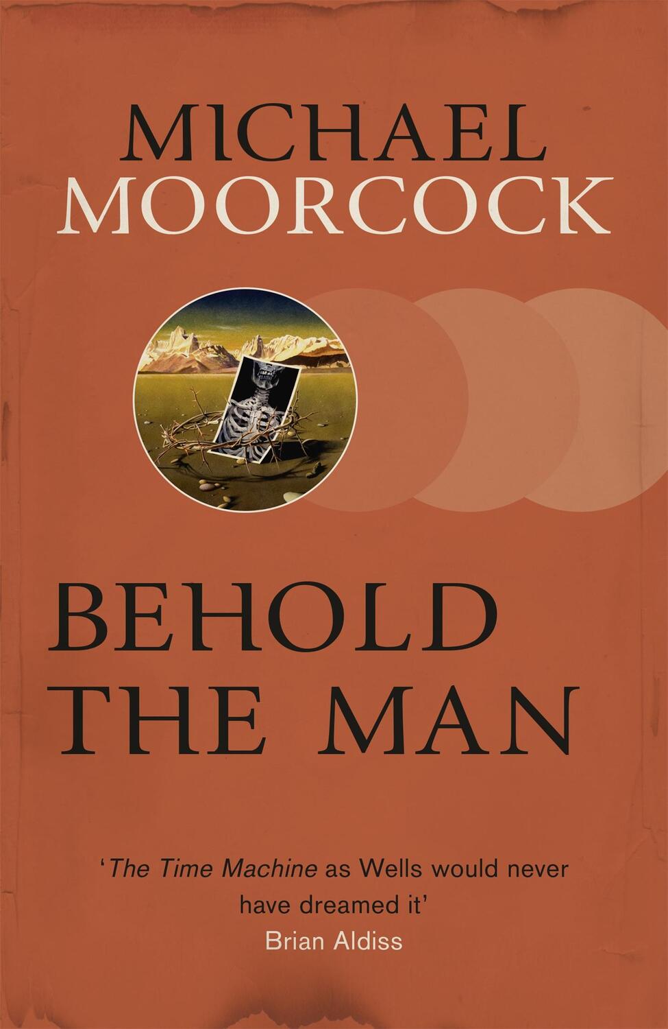 Cover: 9780575080997 | Behold The Man | Michael Moorcock | Taschenbuch | S.F. Masterworks