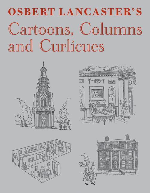 Cover: 9781910258378 | Osbert Lancaster's Cartoons, Columns and Curlicues | Osbert Lancaster