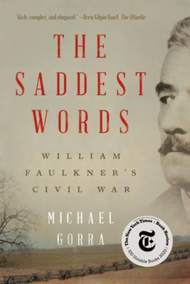 Cover: 9781324091011 | The Saddest Words | William Faulkner's Civil War | Michael Gorra