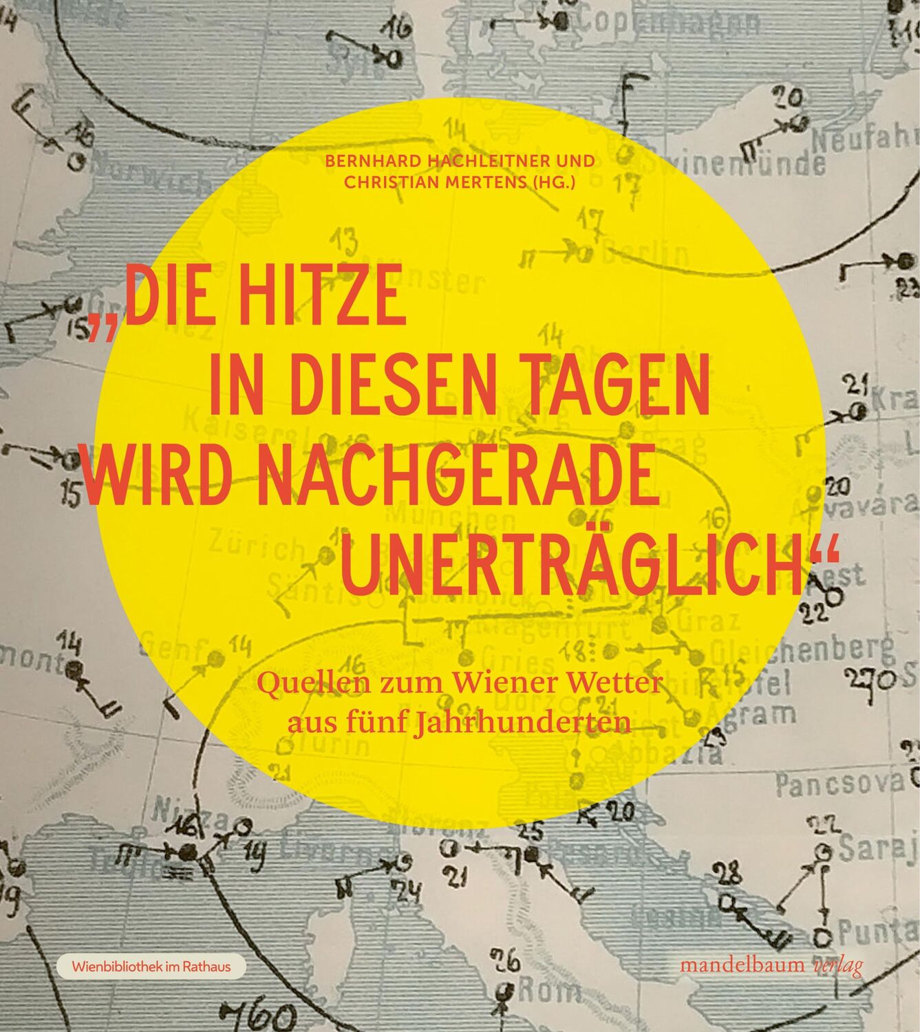 Cover: 9783991360520 | 'Die Hitze in diesen Tagen wird nachgerade unerträglich' | Taschenbuch