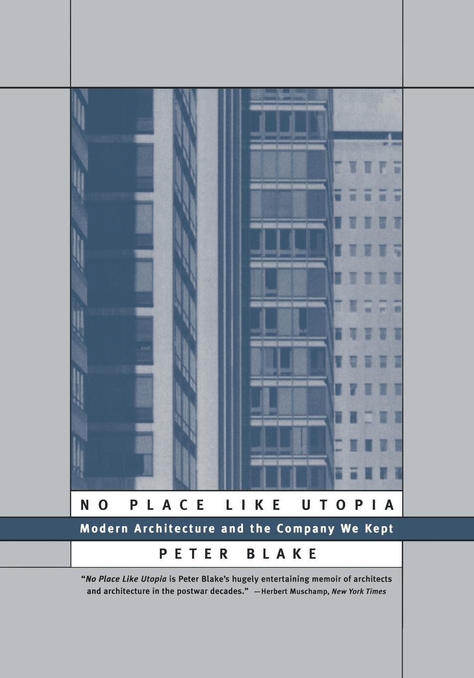 Cover: 9780393315035 | No Place Like Utopia | Modern Architecture and the Company We Kept