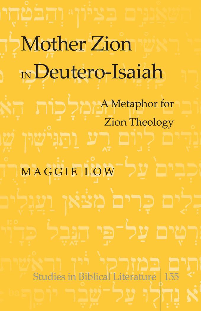 Cover: 9781433121579 | Mother Zion in Deutero-Isaiah | A Metaphor for Zion Theology | Low