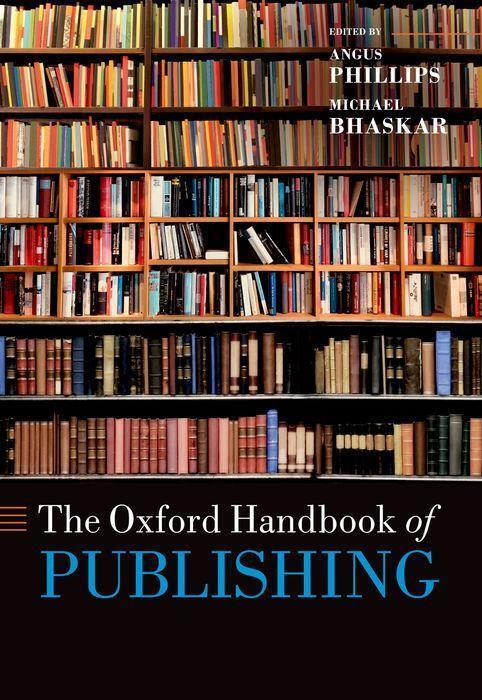 Cover: 9780192847799 | The Oxford Handbook of Publishing | Angus Phillips (u. a.) | Buch