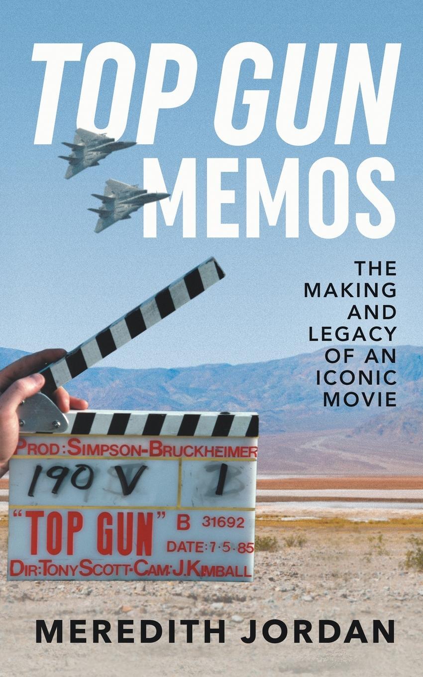 Cover: 9781733787437 | Top Gun Memos | The Making and Legacy of an Iconic Movie | Jordan
