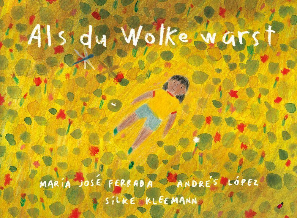 Cover: 9783962520168 | Als du Wolke warst | María José Ferrada | Buch | 44 S. | Deutsch
