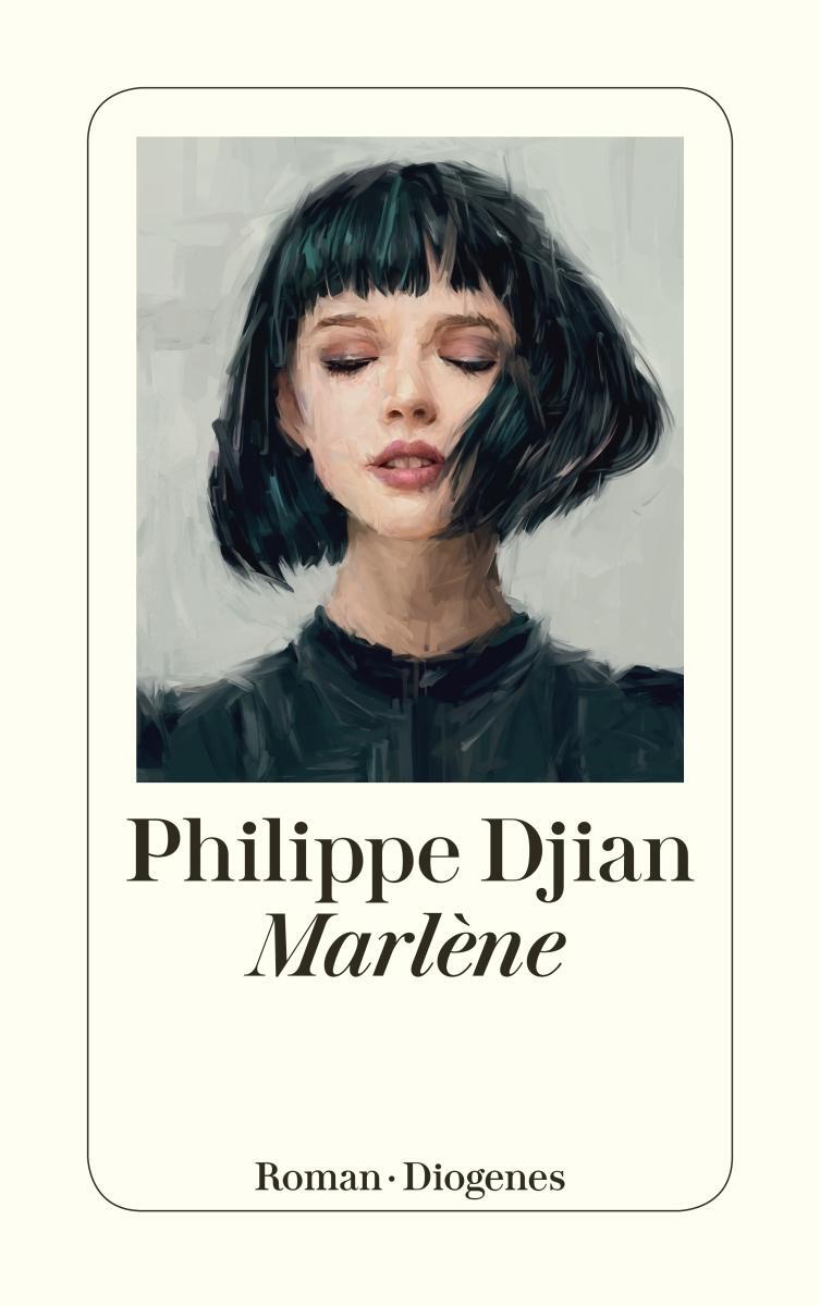 Cover: 9783257245301 | Marlène | Philippe Djian | Taschenbuch | Diogenes Taschenbücher | 2021