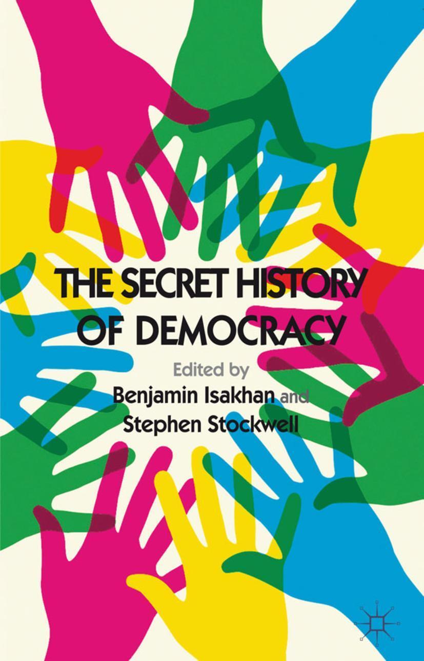 Cover: 9780230375109 | The Secret History of Democracy | Benjamin Isakhan (u. a.) | Buch | xi