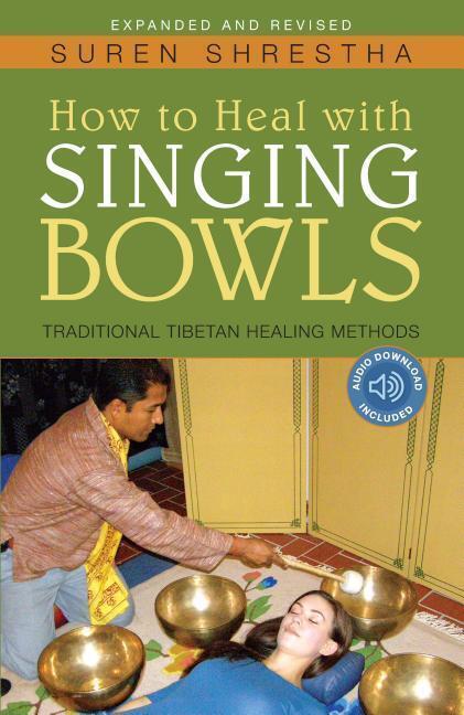 Cover: 9781591812876 | How to Heal with Singing Bowls: Traditional Tibetan Healing Methods