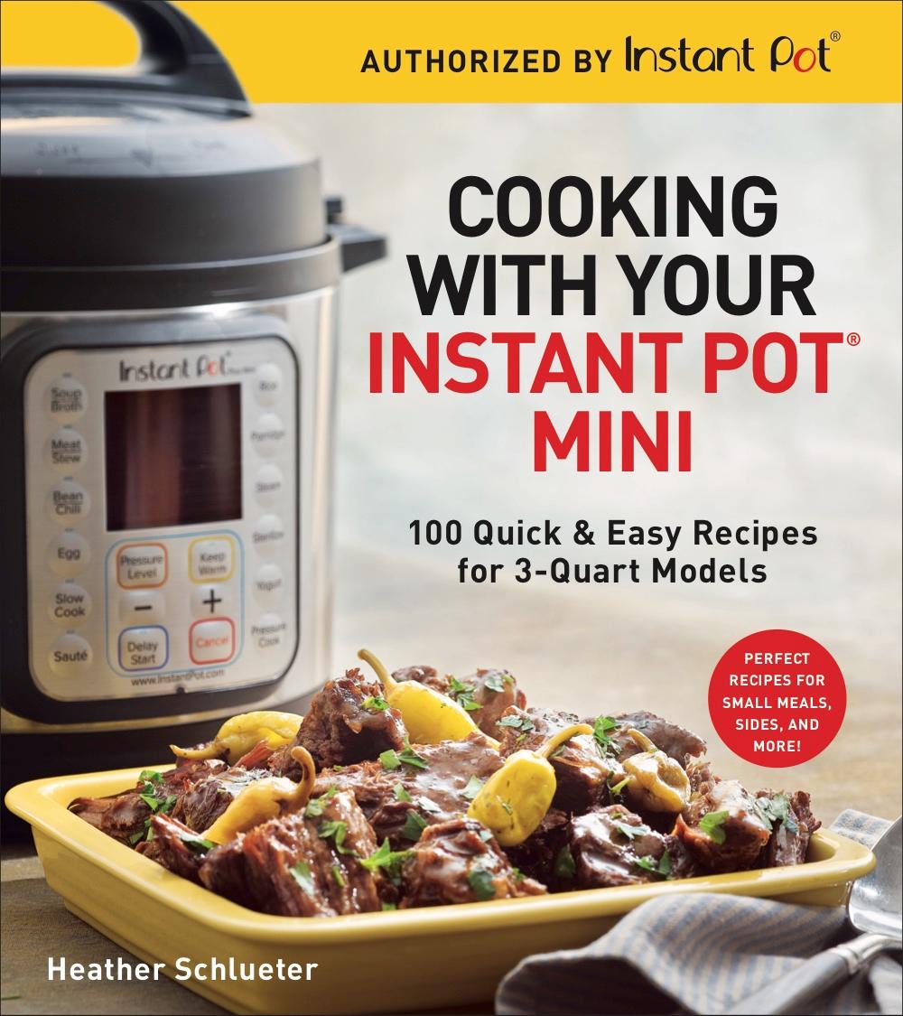 Cover: 9781454931928 | Cooking with your Instant Pot® Mini | Heather Schlueter | Taschenbuch