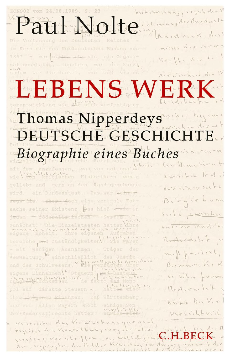 Cover: 9783406721410 | Lebens Werk | Thomas Nipperdeys Deutsche Geschichte | Paul Nolte