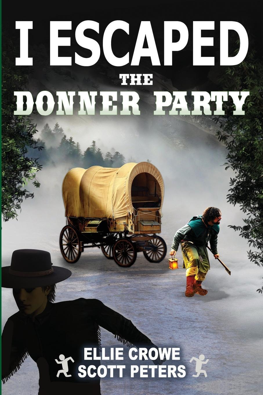 Cover: 9781951019143 | I Escaped The Donner Party | Pioneers on the Oregon Trail, 1846 | Buch