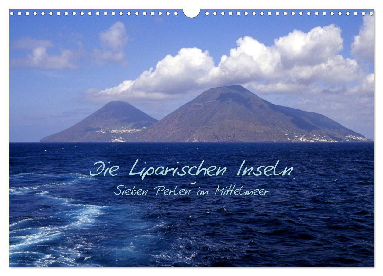 Cover: 9783435841219 | Die Liparischen Inseln (Wandkalender 2025 DIN A3 quer), CALVENDO...