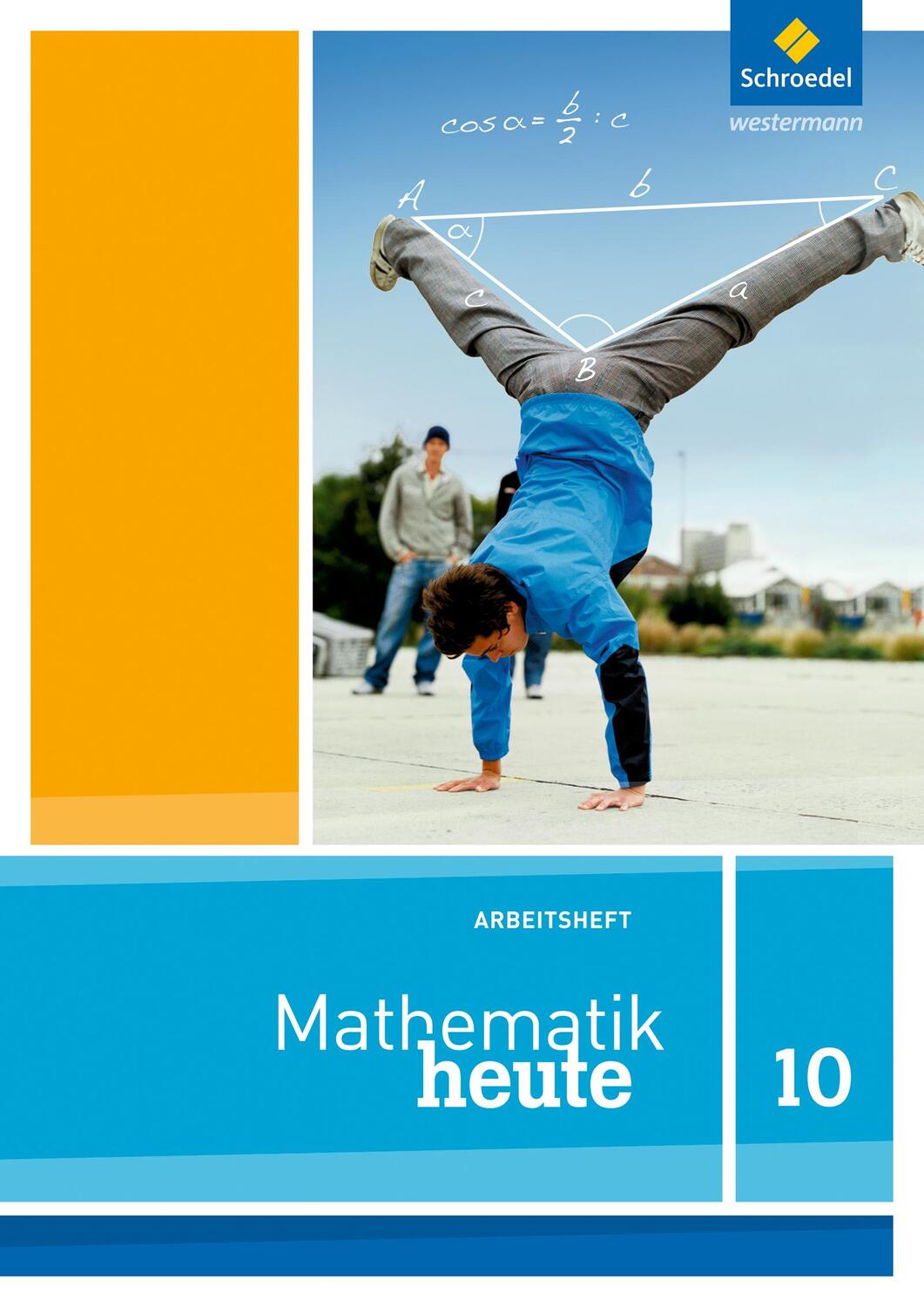 Cover: 9783507876958 | Mathematik heute 10. Arbeitsheft. Nordrhein-Westfalen | Ausgabe 2012