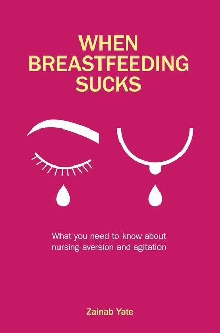 Cover: 9781780666853 | When Breastfeeding Sucks | Zainab Yate | Taschenbuch | Englisch | 2020