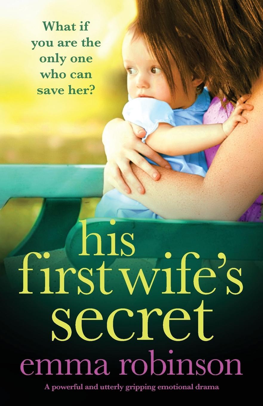 Cover: 9781838887902 | His First Wife's Secret | Emma Robinson | Taschenbuch | Paperback