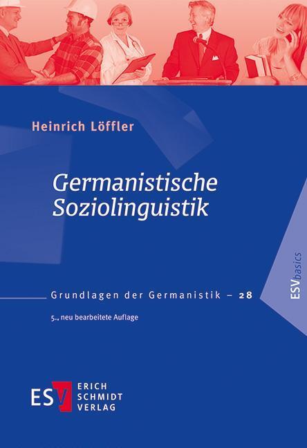 Germanistische Soziolinguistik - Löffler, Heinrich