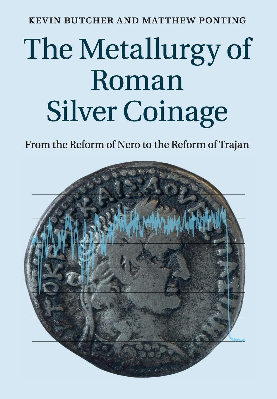 Cover: 9781108816380 | The Metallurgy of Roman Silver Coinage | Kevin Butcher (u. a.) | Buch
