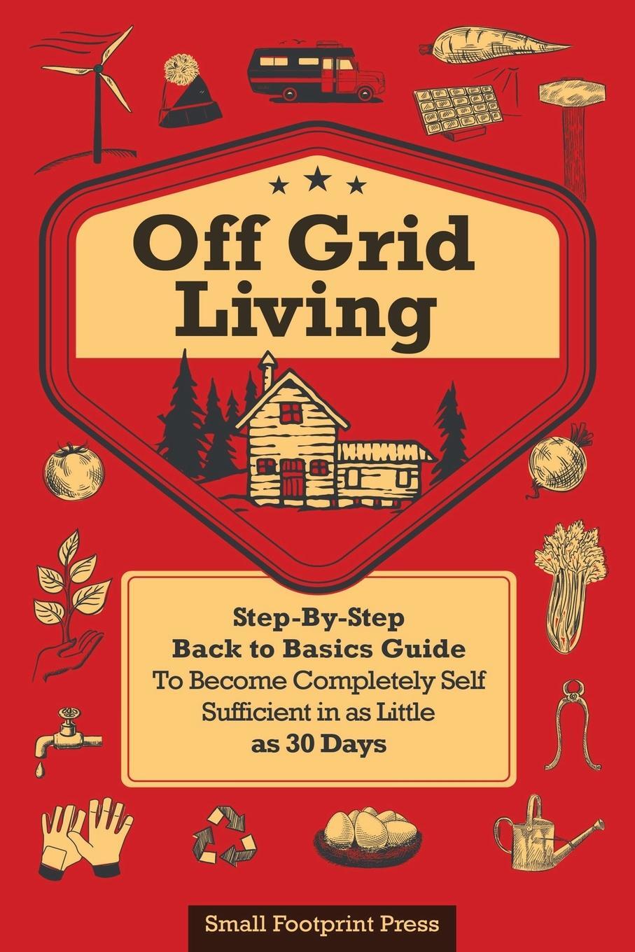 Cover: 9781804211298 | Off Grid Living | Small Footprint Press | Taschenbuch | Paperback