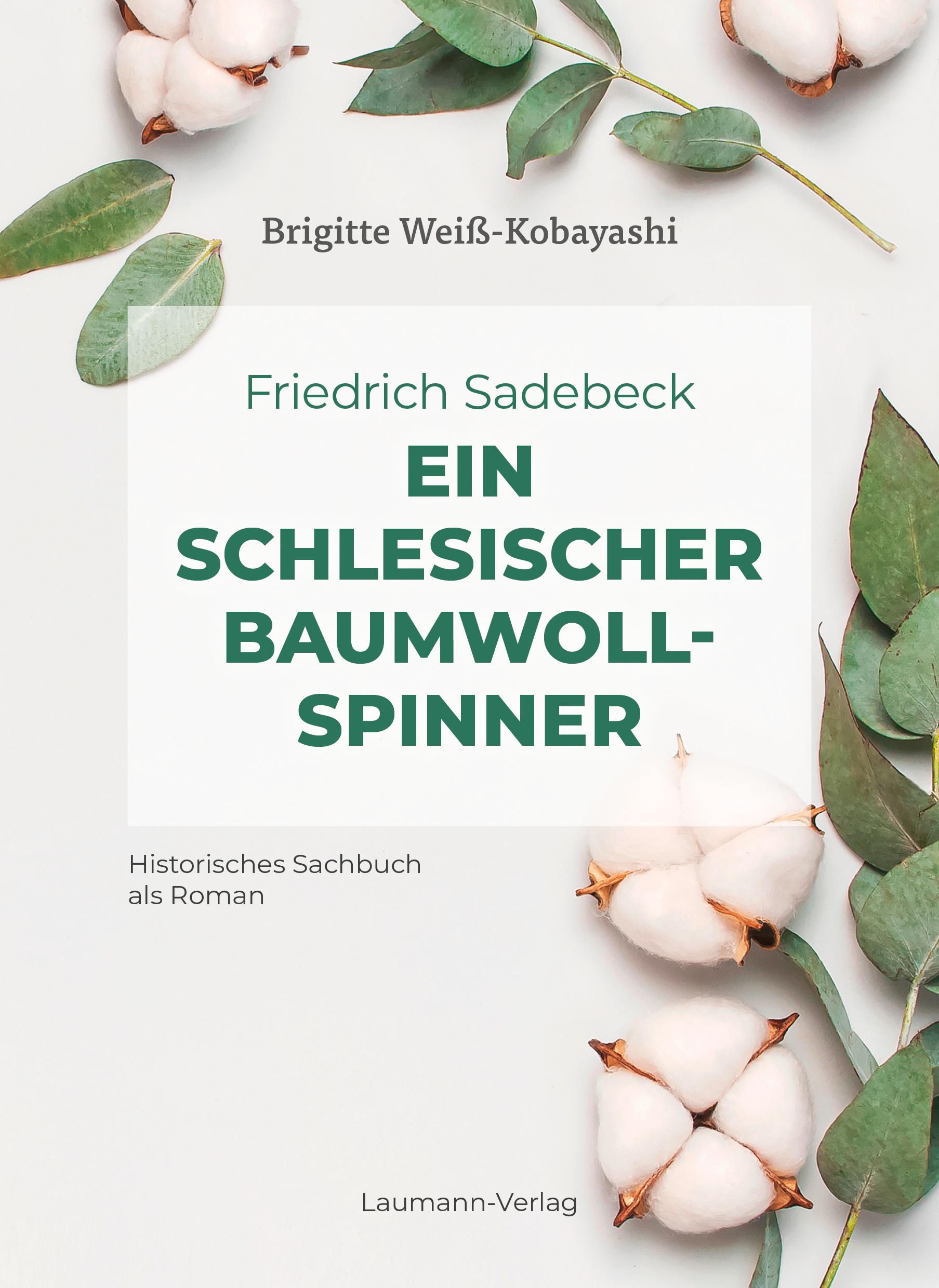 Cover: 9783899605020 | Friedrich Sadebeck - Ein Schlesischer Baumwollspinner | Weiß-Kobayashi