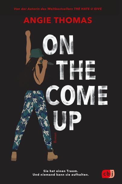 Cover: 9783570165485 | On The Come Up | Von der Autorin des Weltbestsellers »The Hate U Give«