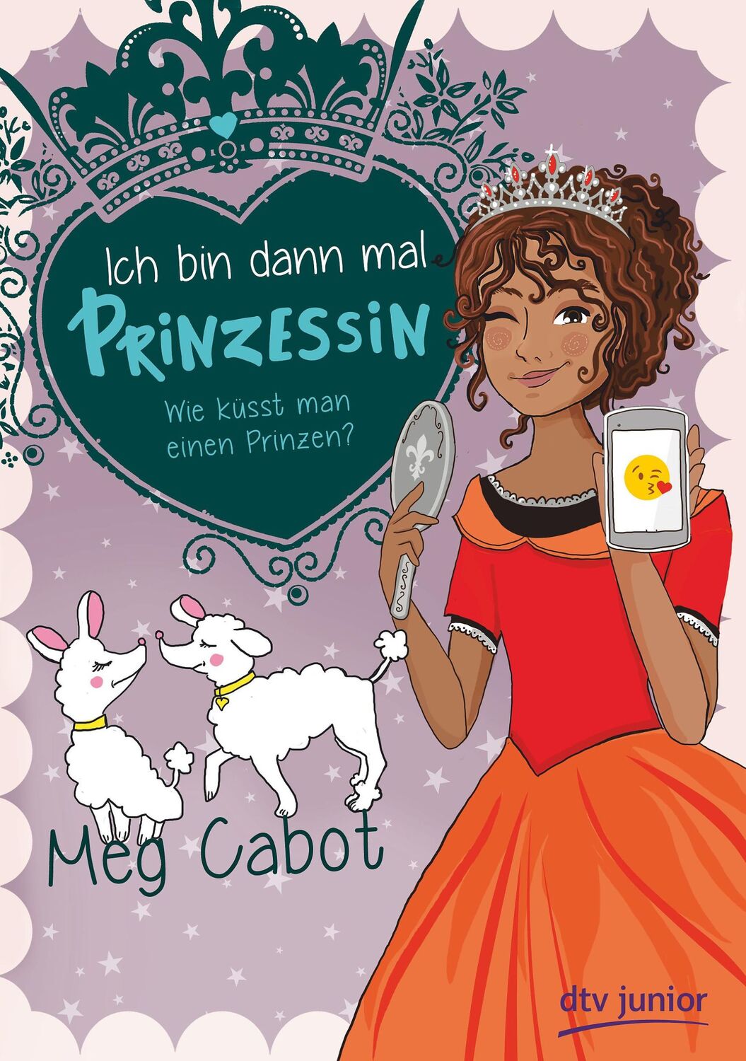 Cover: 9783423762670 | Ich bin dann mal Prinzessin - Wie küsst man einen Prinzen? | Meg Cabot