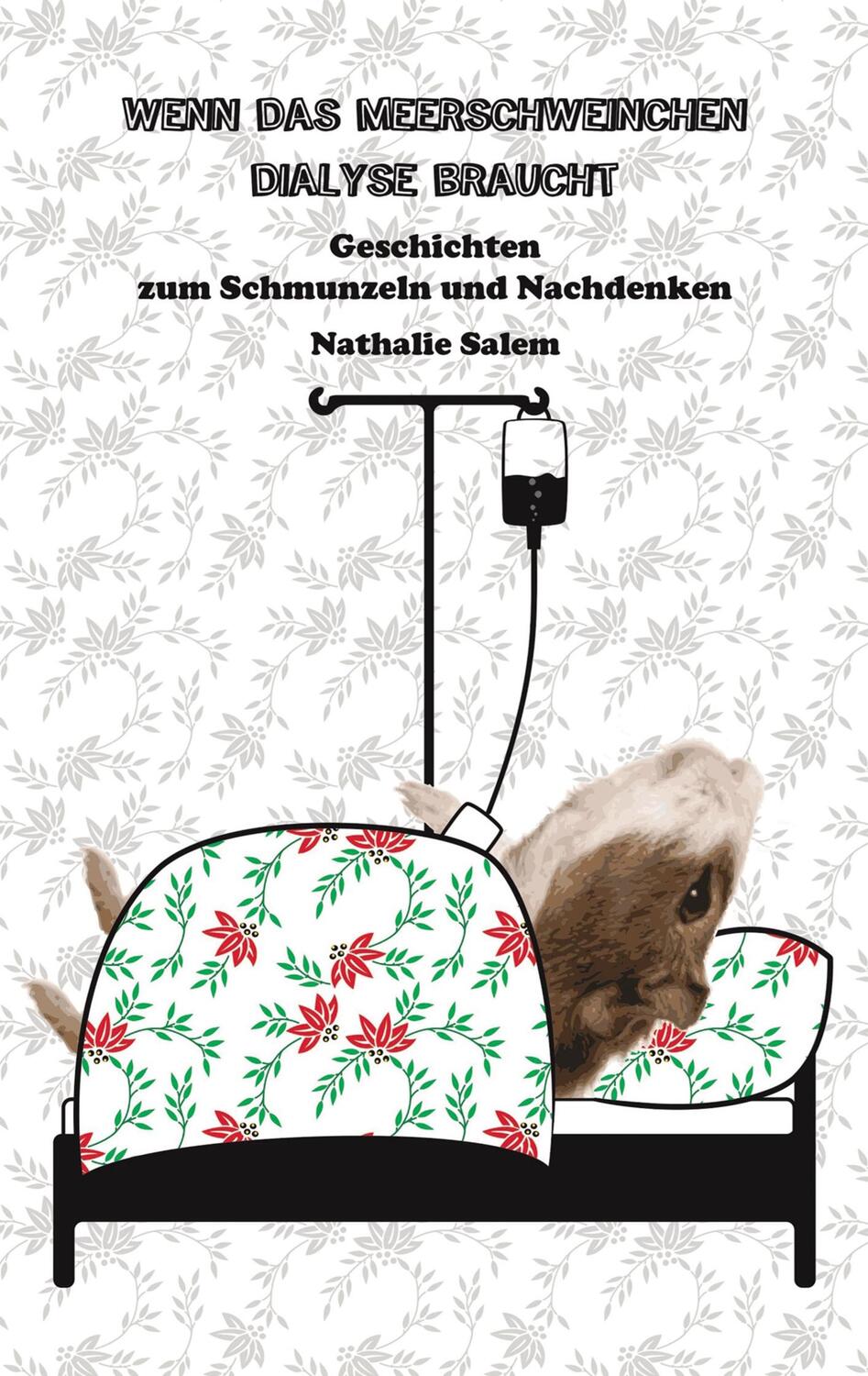 Cover: 9783750436725 | Wenn das Meerschweinchen Dialyse braucht | Nathalie Salem | Buch