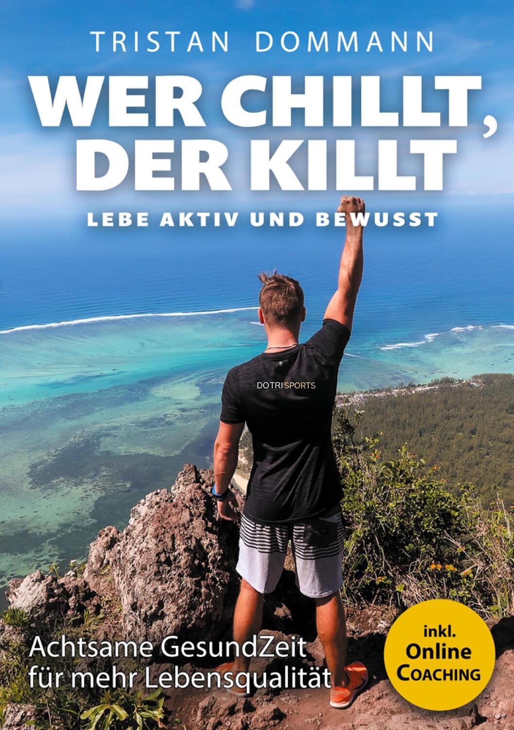 Cover: 9783751901581 | Wer chillt, der killt | Lebe aktiv und bewusst | Tristan Dommann