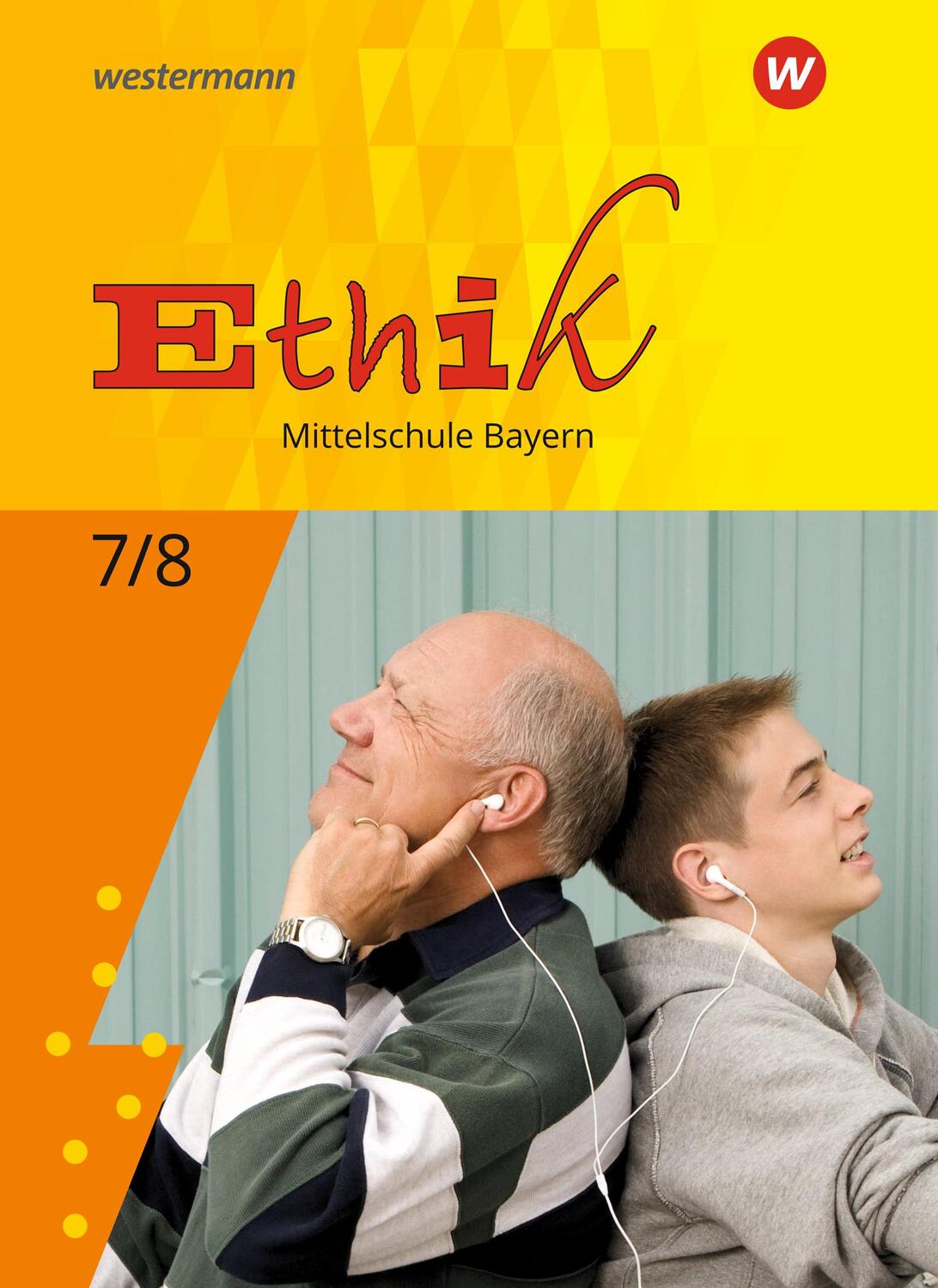 Cover: 9783507034211 | Ethik 7 / 8. Mittelschulen in Bayern | Buch | Deutsch | 2019