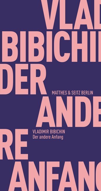 Cover: 9783957575289 | Der andere Anfang | Vladimir Bibichin | Taschenbuch | Klappenbroschur