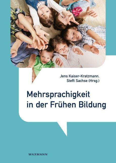 Cover: 9783830946083 | Mehrsprachigkeit in der Frühen Bildung | Jens Kaiser-Kratzmann (u. a.)