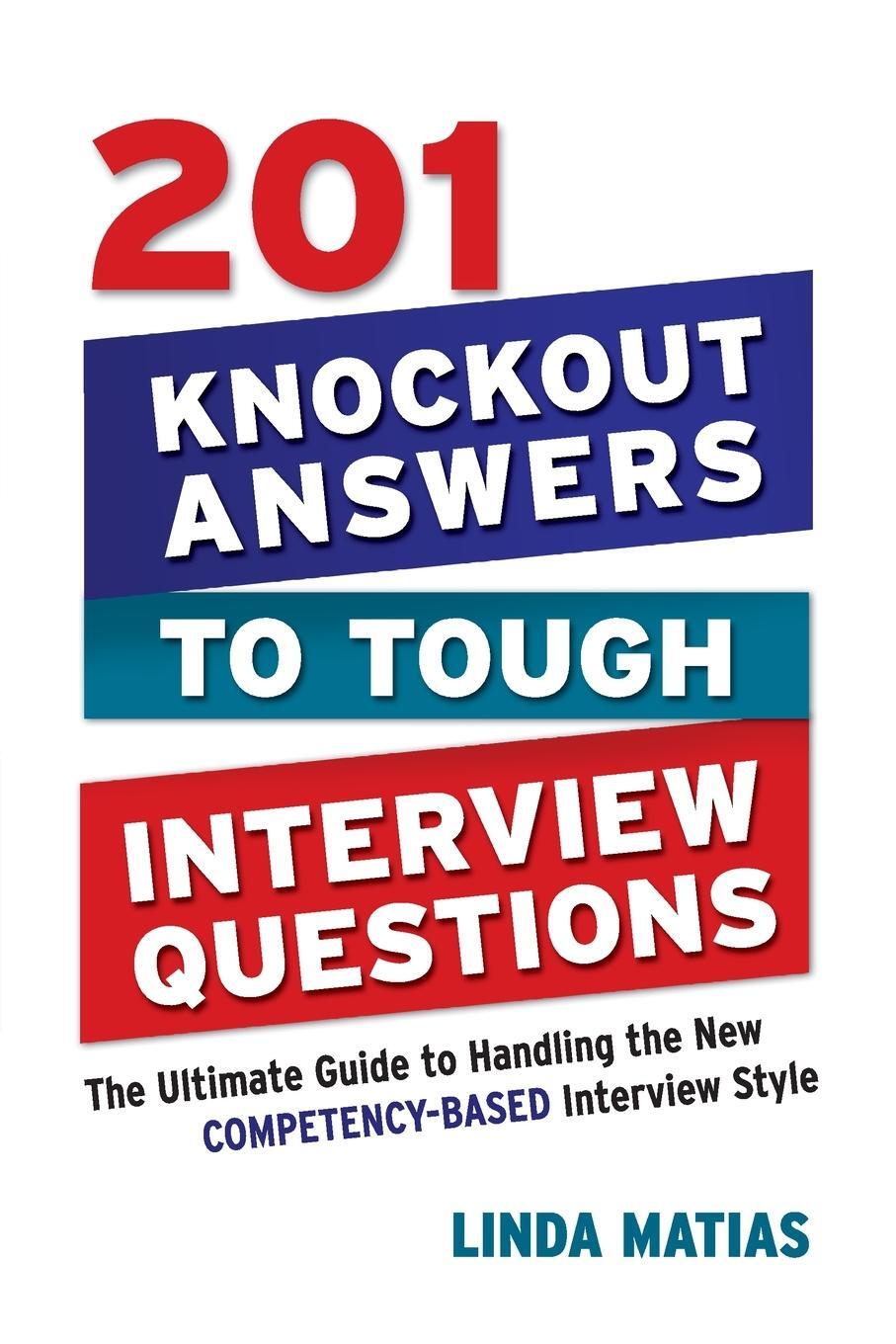 Cover: 9780814415009 | 201 Knockout Answers to Tough Interview Questions | Linda Matias