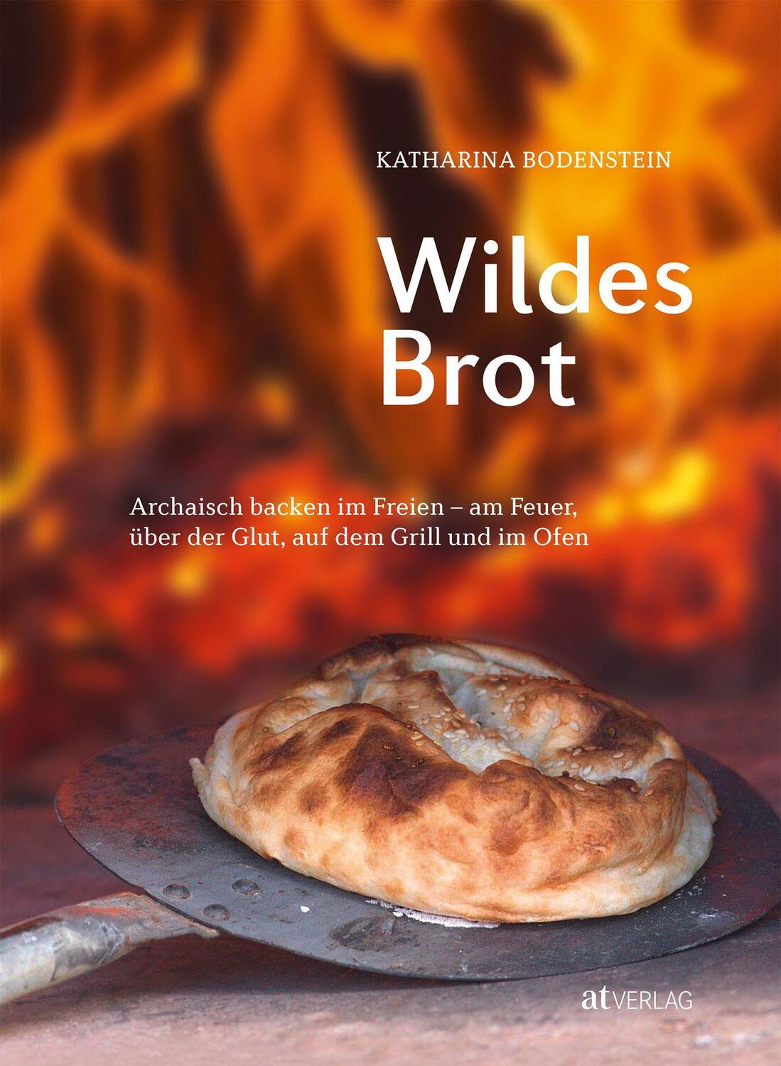 Cover: 9783038008088 | Wildes Brot | Katharina Bodenstein | Buch | Deutsch | 2014 | AT Verlag