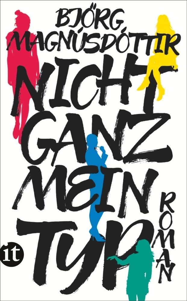 Cover: 9783458361466 | Nicht ganz mein Typ | Roman. Deutsche Erstausgabe | Björg Magnúsdóttir