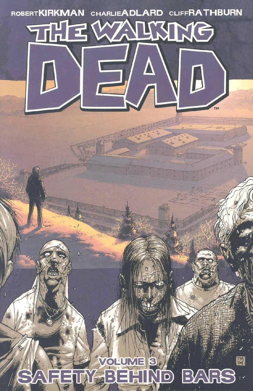 Cover: 9781582408057 | The Walking Dead Volume 3: Safety Behind Bars | Robert Kirkman | Buch
