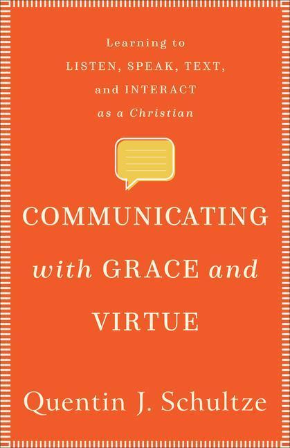 Cover: 9781540961273 | Communicating with Grace and Virtue - Learning to Listen, Speak,...