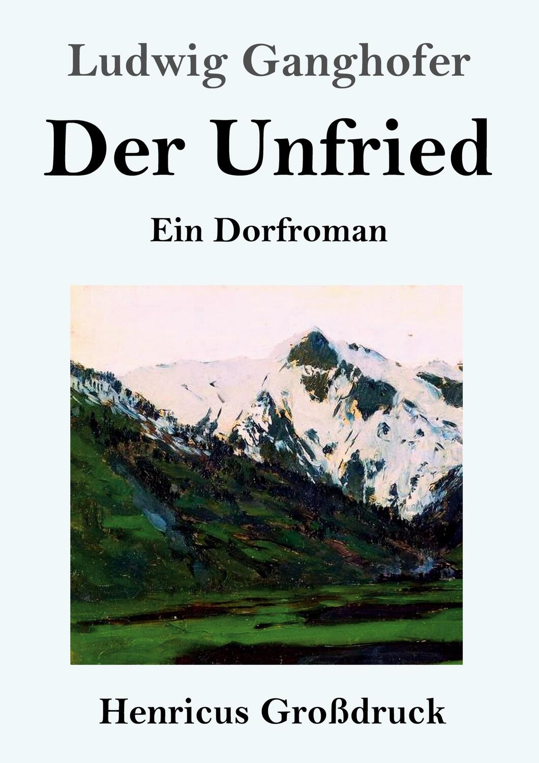 Cover: 9783847853688 | Der Unfried (Großdruck) | Ein Dorfroman | Ludwig Ganghofer | Buch