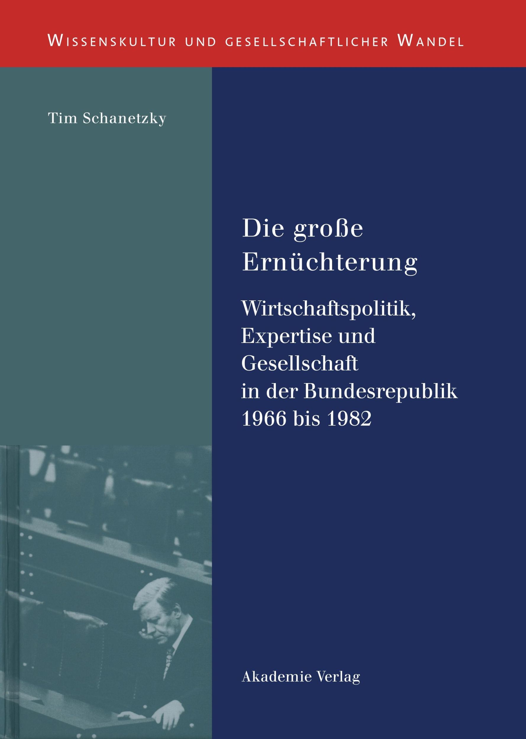 Cover: 9783050043029 | Die große Ernüchterung | Tim Schanetzky | Buch | 310 S. | Deutsch