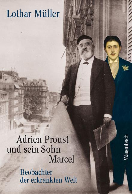 Cover: 9783803137036 | Adrien Proust und sein Sohn Marcel | Beobachter der erkrankten Welt