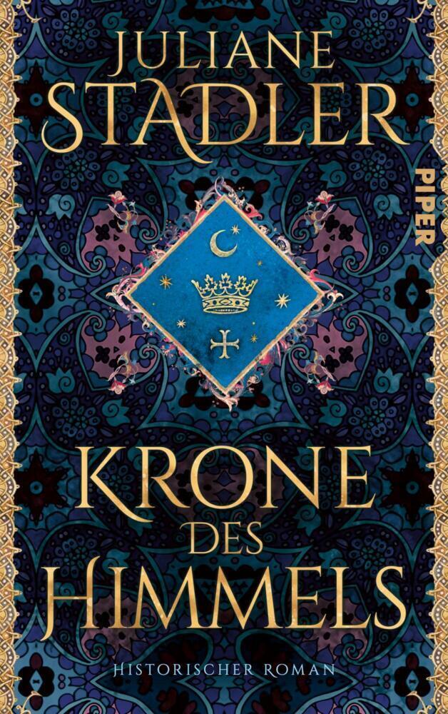 Cover: 9783492070546 | Krone des Himmels | Juliane Stadler | Buch | 704 S. | Deutsch | 2021