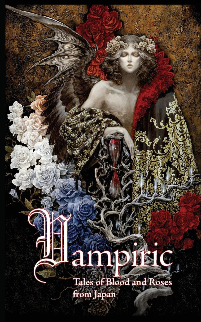 Cover: 9784909473004 | Vampiric | Tales of Blood and Roses from Japan | Shinji Kajio (u. a.)