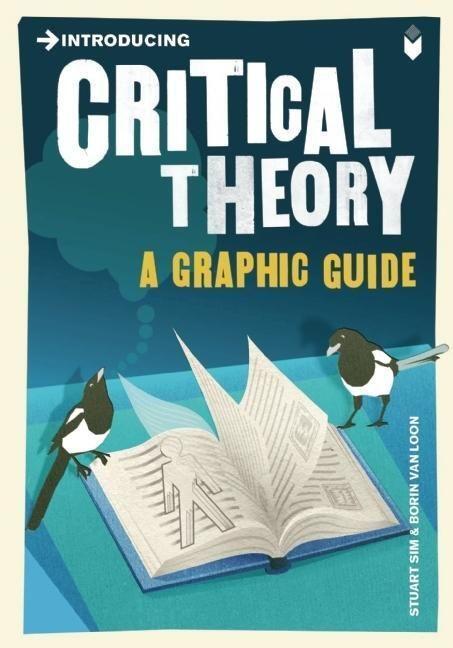 Cover: 9781848310599 | Introducing Critical Theory | A Graphic Guide | Professor Stuart Sim