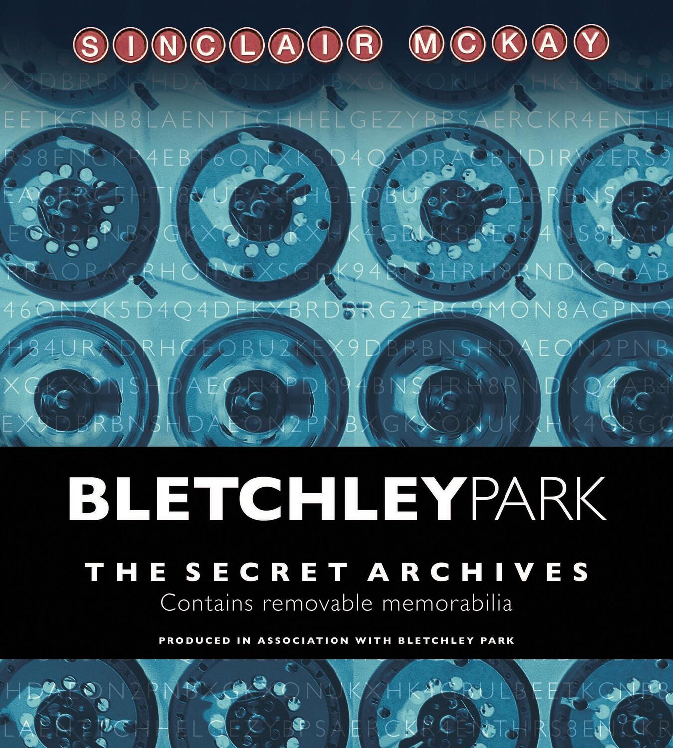 Cover: 9781781315347 | Bletchley Park | The Secret Archives | Sinclair McKay (u. a.) | Buch