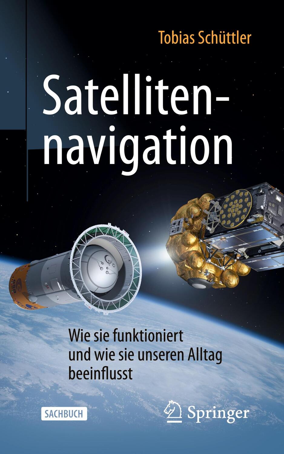 Cover: 9783662580509 | Satellitennavigation | Tobias Schüttler | Taschenbuch | Deutsch | 2023